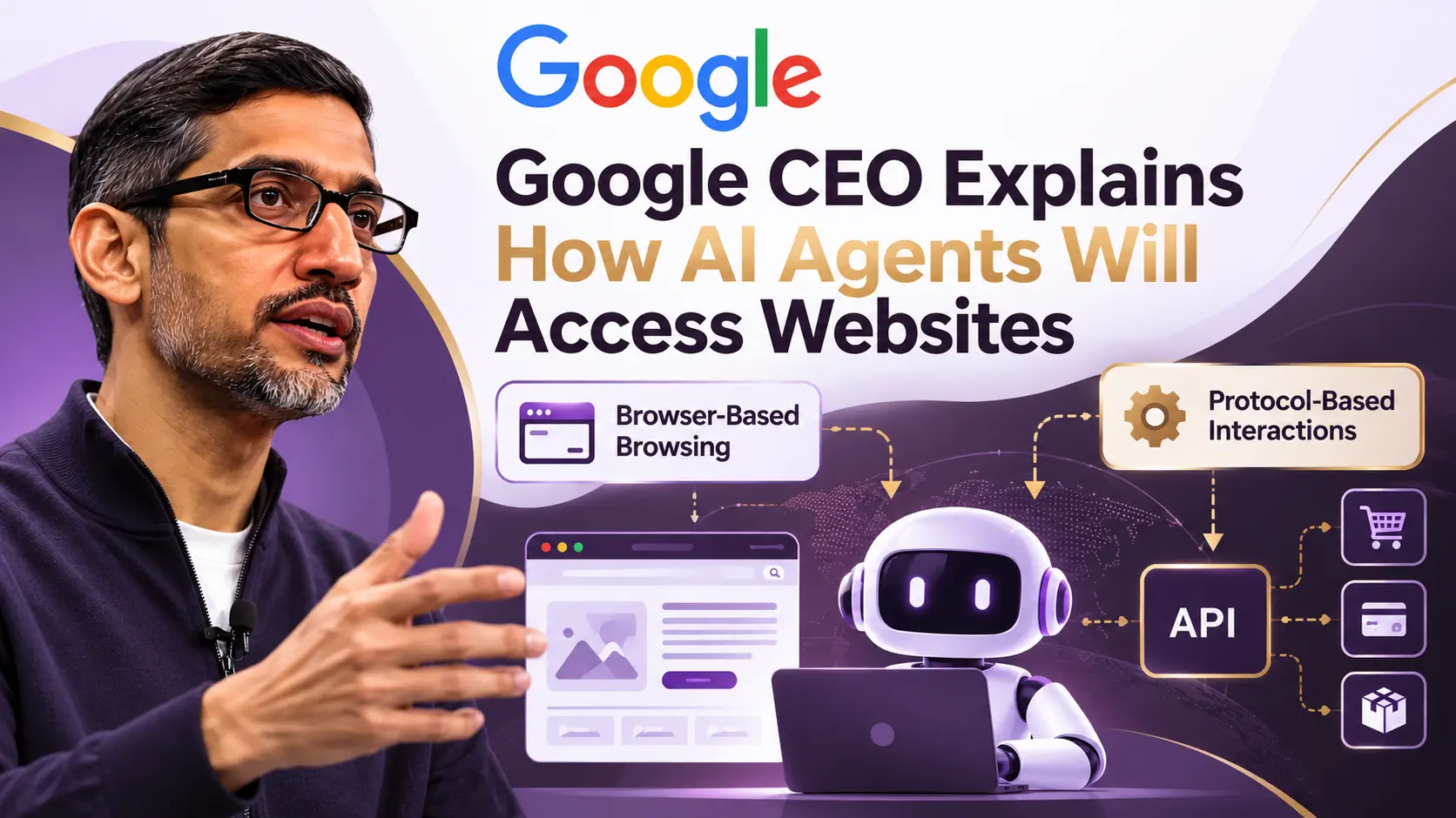 Google CEO Sundar Pichai Explains How AI Agents Will Access Websites